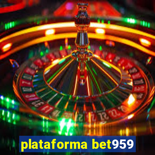 plataforma bet959