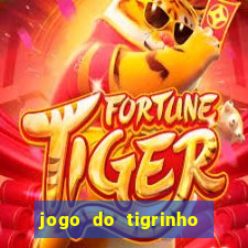 jogo do tigrinho que dao b?nus