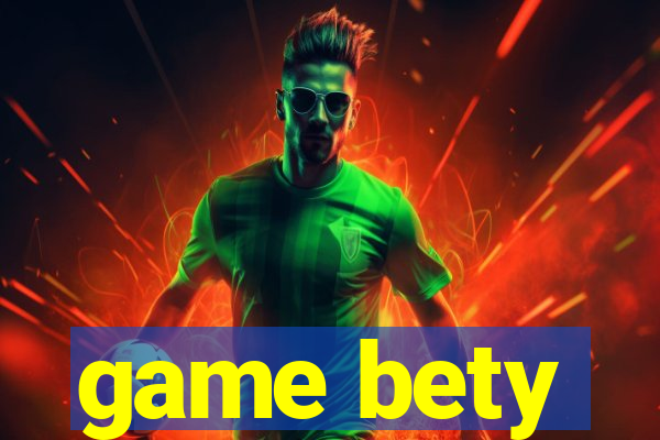 game bety