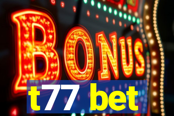 t77 bet