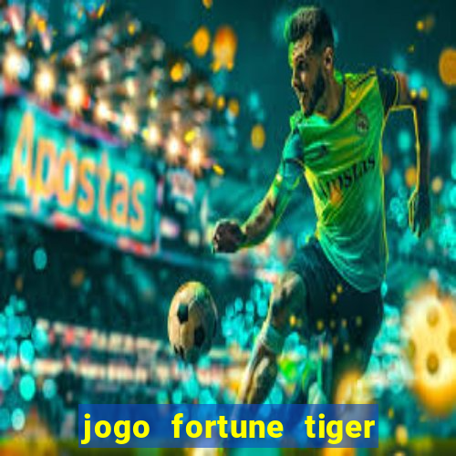 jogo fortune tiger paga mesmo