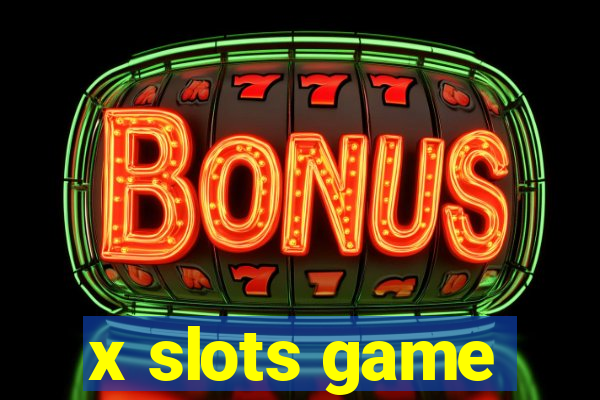 x slots game