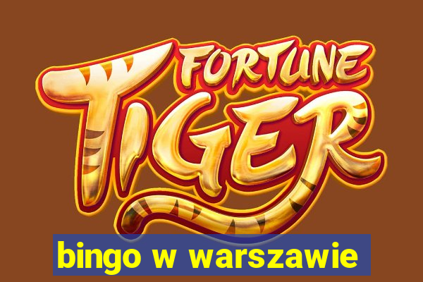 bingo w warszawie