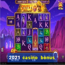 2021 casino bonus ohne einzahlung