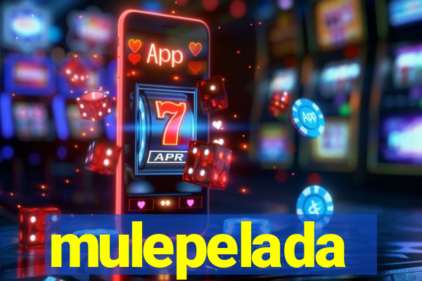 mulepelada