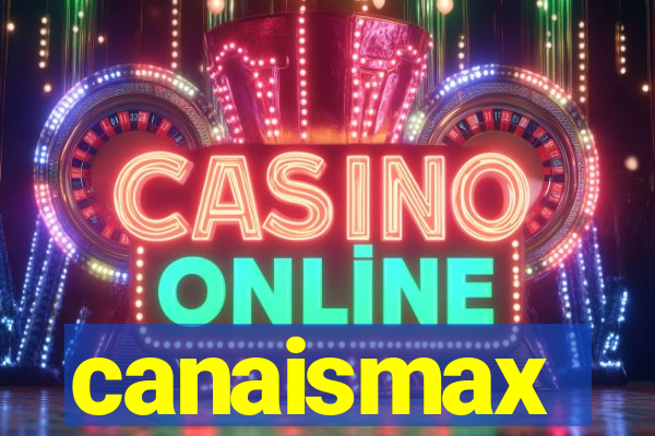 canaismax