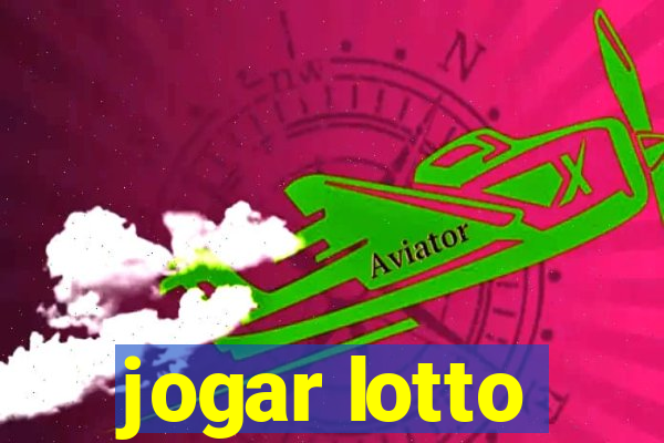 jogar lotto