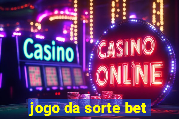 jogo da sorte bet