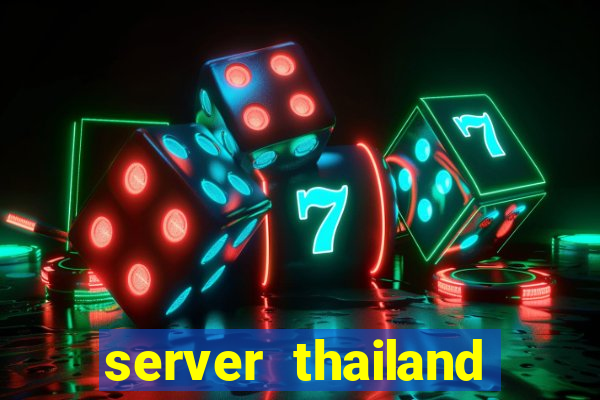 server thailand slot gacor