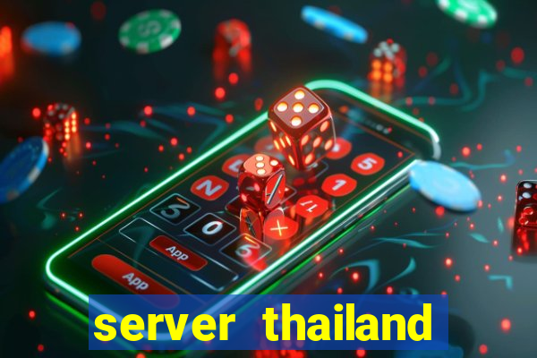 server thailand slot gacor