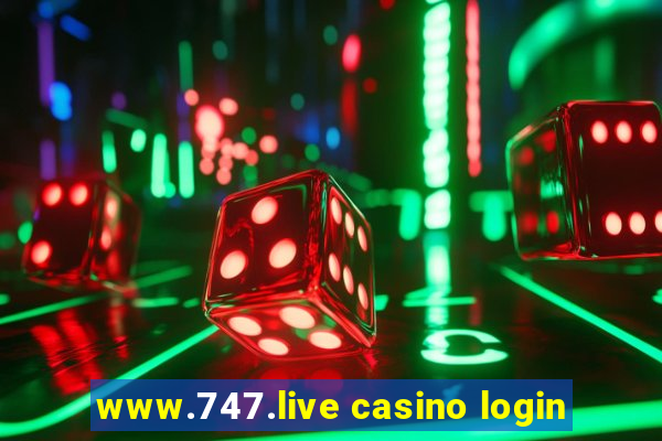 www.747.live casino login