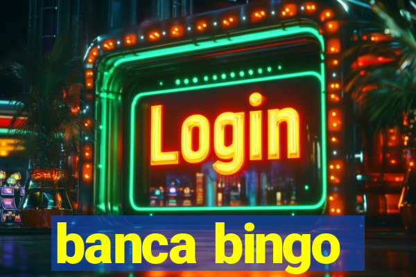 banca bingo