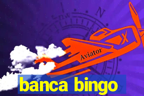 banca bingo