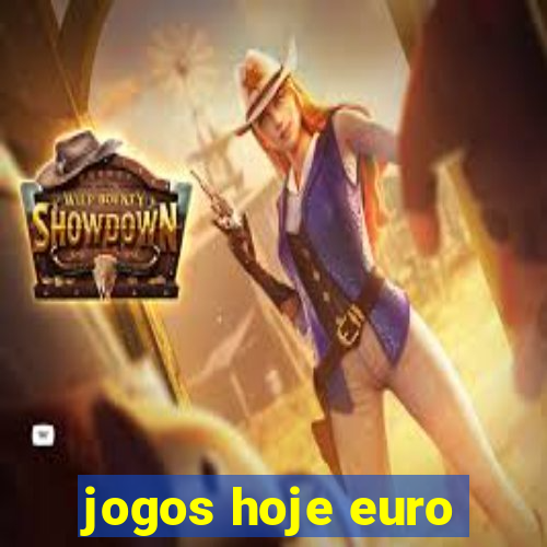 jogos hoje euro