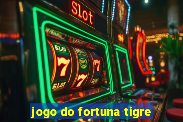 jogo do fortuna tigre