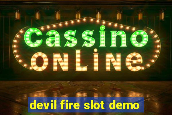 devil fire slot demo