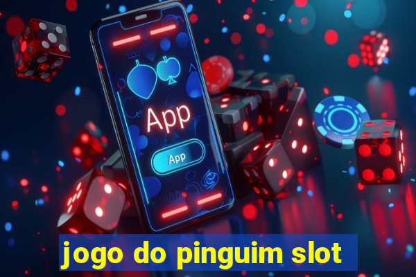 jogo do pinguim slot