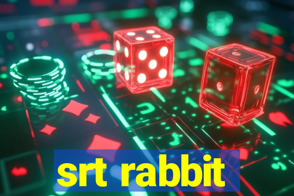 srt rabbit