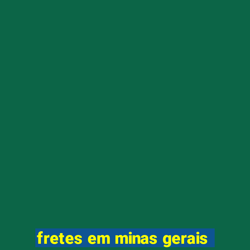 fretes em minas gerais