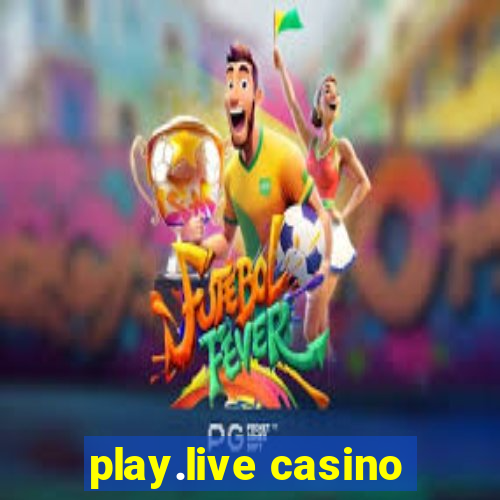 play.live casino