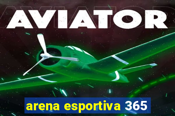 arena esportiva 365