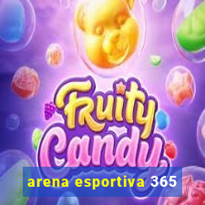 arena esportiva 365