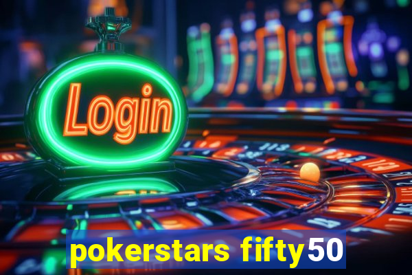 pokerstars fifty50