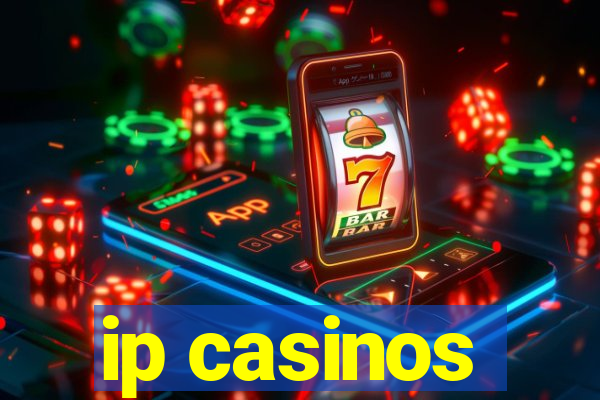 ip casinos