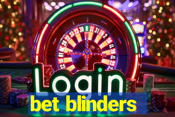 bet blinders