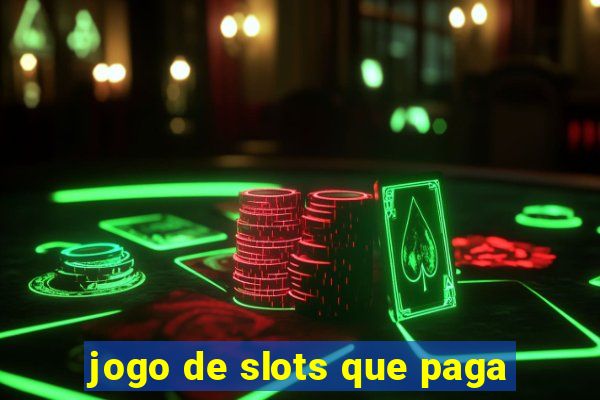 jogo de slots que paga