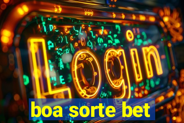 boa sorte bet