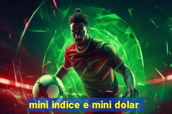 mini indice e mini dolar