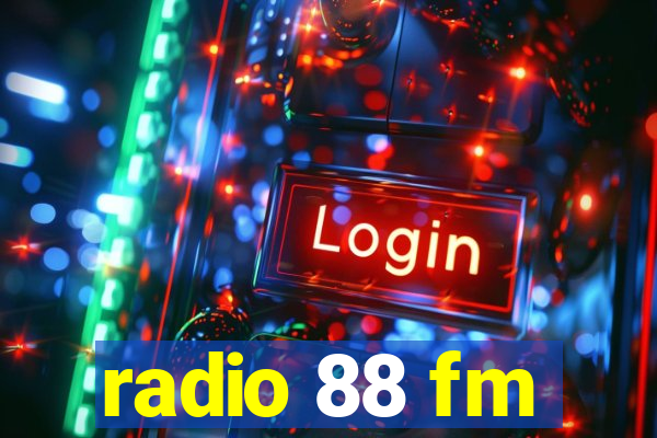 radio 88 fm