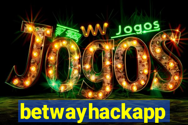 betwayhackapp