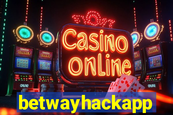 betwayhackapp