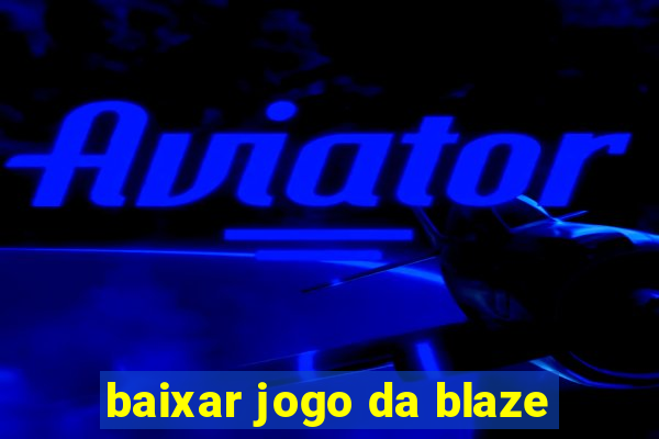 baixar jogo da blaze