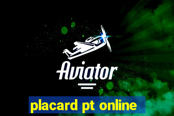 placard pt online