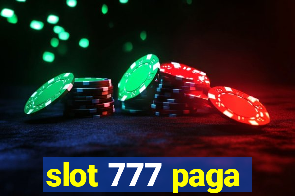 slot 777 paga