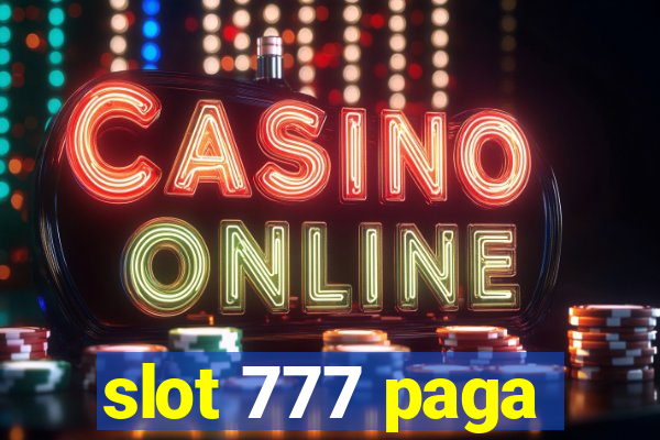 slot 777 paga