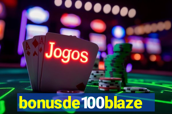 bonusde100blaze