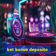 bet bonus deposito