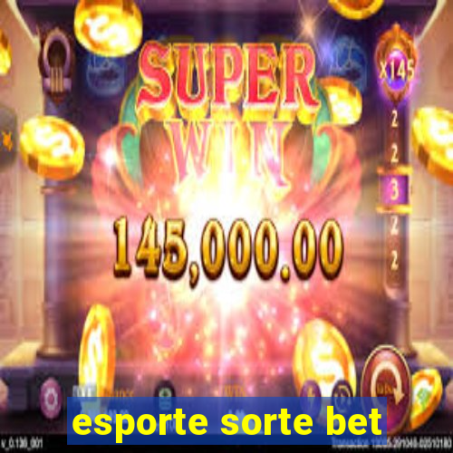 esporte sorte bet