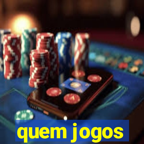 quem jogos