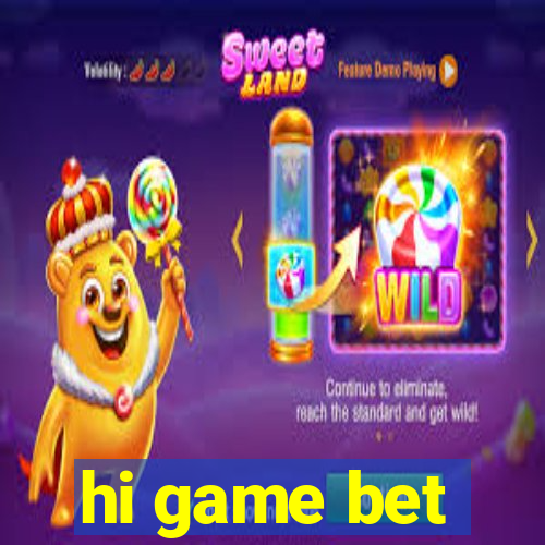 hi game bet