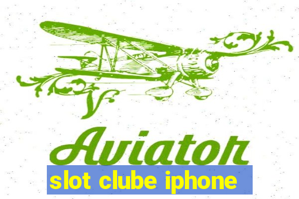 slot clube iphone