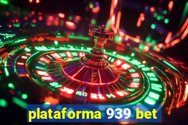 plataforma 939 bet