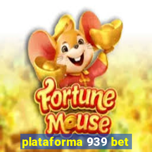 plataforma 939 bet