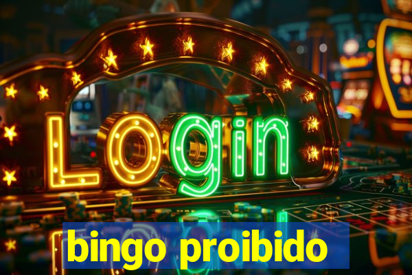 bingo proibido