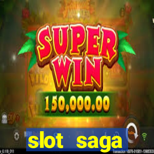 slot  saga