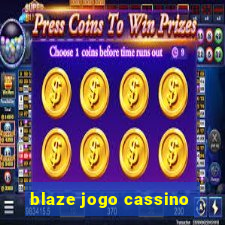 blaze jogo cassino